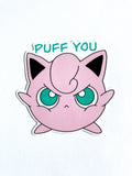 Puff You Sticker