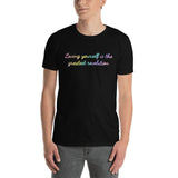 Loving Yourself is the Greatest Revolution Short-Sleeve Unisex T-Shirt