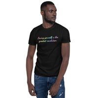 Loving Yourself is the Greatest Revolution Short-Sleeve Unisex T-Shirt