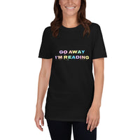 Go Away I’m Reading Short-Sleeve Unisex T-Shirt