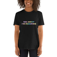 Go Away I’m Reading Short-Sleeve Unisex T-Shirt