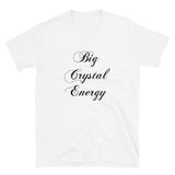 Big Crystal Energy Short-Sleeve Unisex T-Shirt