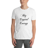 Big Crystal Energy Short-Sleeve Unisex T-Shirt