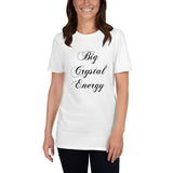 Big Crystal Energy Short-Sleeve Unisex T-Shirt