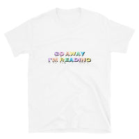 Go Away I’m Reading Short-Sleeve Unisex T-Shirt