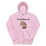 To whatever end Unisex Hoodie