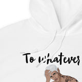 To whatever end Unisex Hoodie