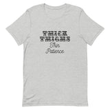 Thick Thighs Thin Patience Short-Sleeve Unisex T-Shirt