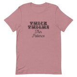 Thick Thighs Thin Patience Short-Sleeve Unisex T-Shirt