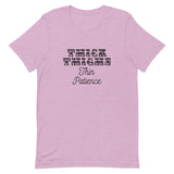 Thick Thighs Thin Patience Short-Sleeve Unisex T-Shirt