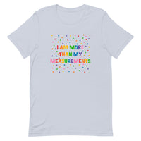 I Am More Than My Measurements Short-Sleeve Unisex T-Shirt