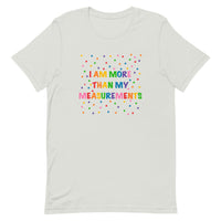 I Am More Than My Measurements Short-Sleeve Unisex T-Shirt