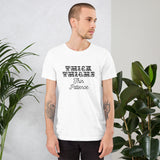 Thick Thighs Thin Patience Short-Sleeve Unisex T-Shirt