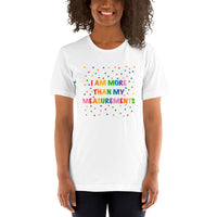 I Am More Than My Measurements Short-Sleeve Unisex T-Shirt