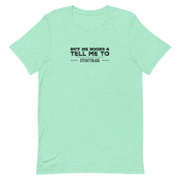 Buy Me Books And Tell Me To STFUATTDLAGG Unisex t-shirt