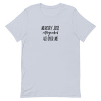 Mercury Just Retrograded All Over Me Unisex t-shirt