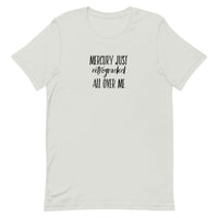 Mercury Just Retrograded All Over Me Unisex t-shirt