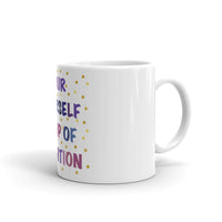 Pour Yourself A Cup Of Ambition White glossy mug